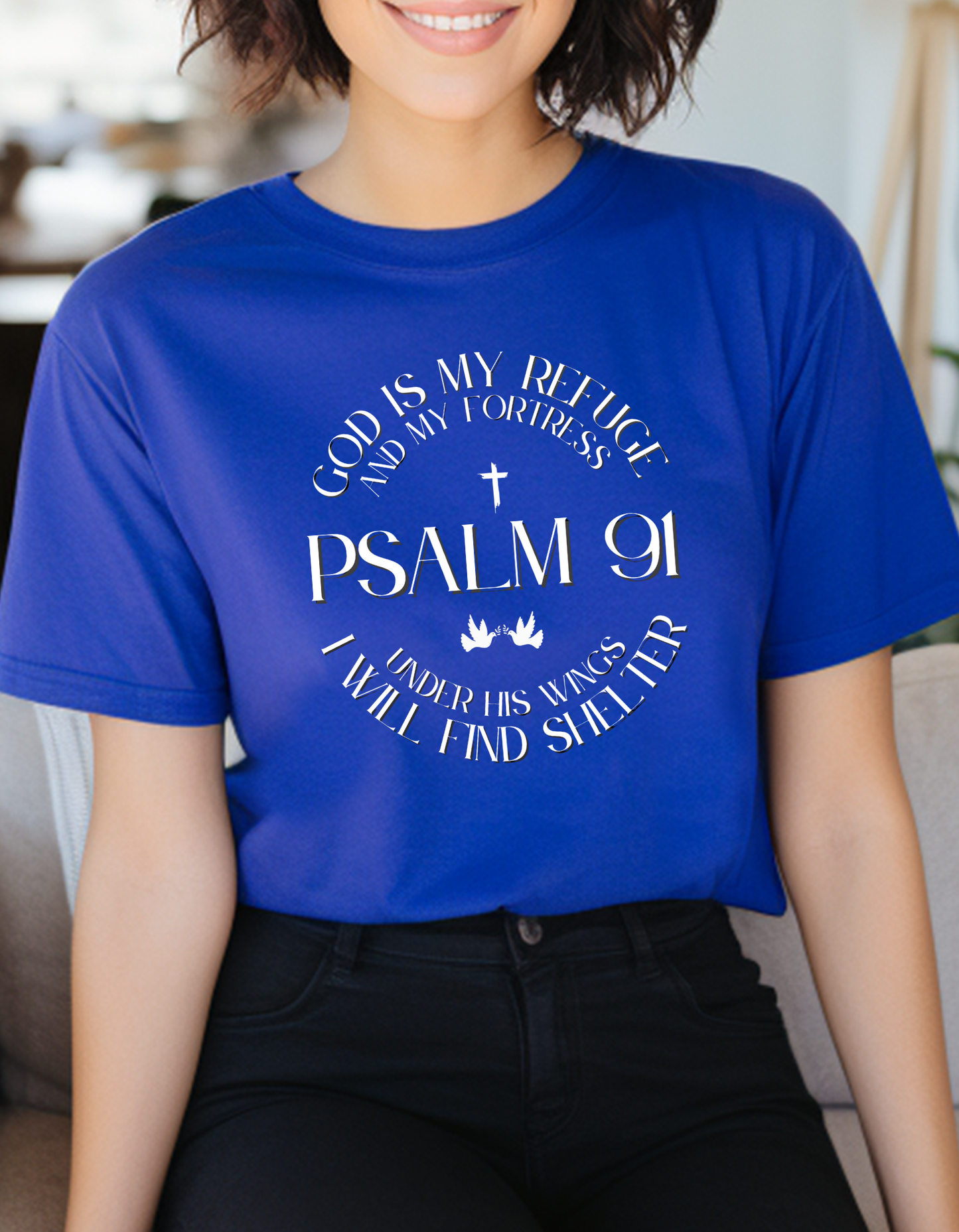 Psalm 91 Faith Tee